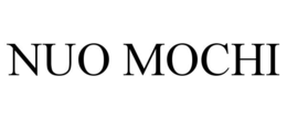 NUO MOCHI trademark