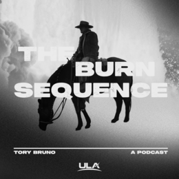 THE BURN SEQUENCE TORY BRUNO A PODCAST ULA trademark