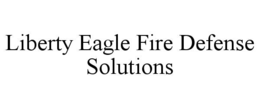 LIBERTY EAGLE FIRE DEFENSE SOLUTIONS trademark