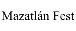 MAZATLÁN FEST trademark