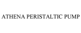 ATHENA PERISTALTIC PUMP trademark