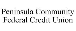 PENINSULA COMMUNITY FEDERAL CREDIT UNION trademark