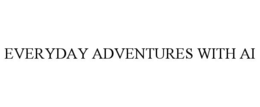 EVERYDAY ADVENTURES WITH AI trademark