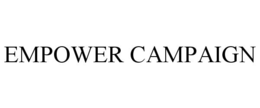 EMPOWER CAMPAIGN trademark