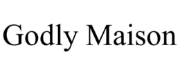 GODLY MAISON trademark