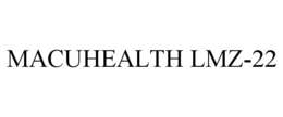 MACUHEALTH LMZ-22 trademark