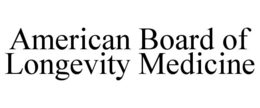 AMERICAN BOARD OF LONGEVITY MEDICINE trademark