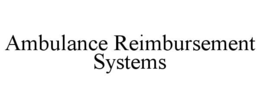 AMBULANCE REIMBURSEMENT SYSTEMS trademark