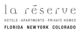 LA RÉSERVE HOTELS · APARTMENTS · PRIVATE HOMES FLORIDA NEW YORK COLORADO trademark