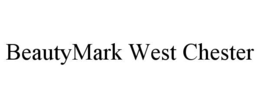 BEAUTYMARK WEST CHESTER trademark