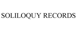 SOLILOQUY RECORDS trademark
