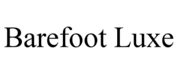 BAREFOOT LUXE trademark