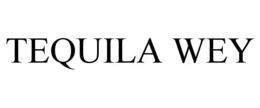 TEQUILA WEY trademark