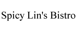 SPICY LIN'S BISTRO trademark