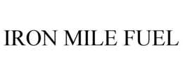 IRON MILE FUEL trademark