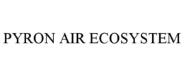 PYRON AIR ECOSYSTEM trademark