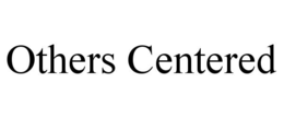 OTHERS CENTERED trademark