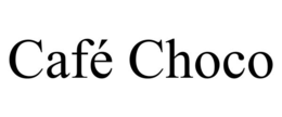 CAFÉ CHOCO trademark