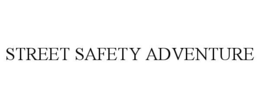 STREET SAFETY ADVENTURE trademark