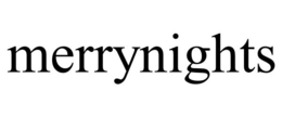 MERRYNIGHTS trademark