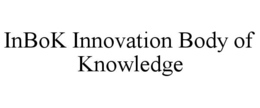 INBOK INNOVATION BODY OF KNOWLEDGE trademark