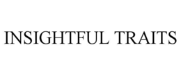 INSIGHTFUL TRAITS trademark