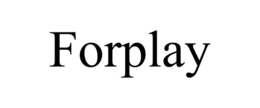 FORPLAY trademark
