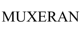 MUXERAN trademark