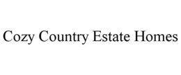 COZY COUNTRY ESTATE HOMES trademark