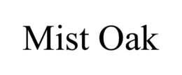 MIST OAK trademark