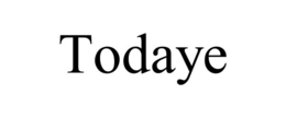 TODAYE trademark