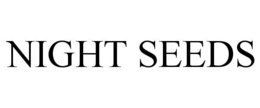 NIGHT SEEDS trademark