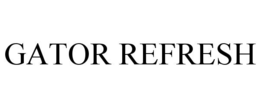 GATOR REFRESH trademark