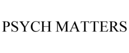 PSYCH MATTERS trademark