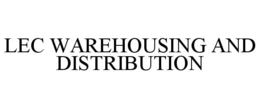 LEC WAREHOUSING AND DISTRIBUTION trademark