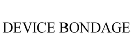 DEVICE BONDAGE trademark