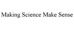 MAKING SCIENCE MAKE SENSE trademark