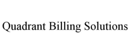 QUADRANT BILLING SOLUTIONS trademark
