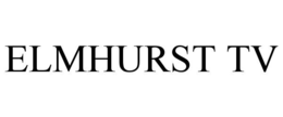 ELMHURST TV trademark