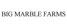 BIG MARBLE FARMS trademark