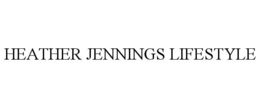 HEATHER JENNINGS LIFESTYLE trademark