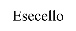 ESECELLO trademark