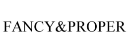 FANCY&PROPER trademark
