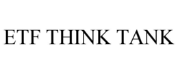 ETF THINK TANK trademark