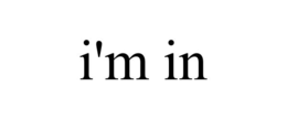 I'M IN trademark