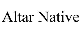 ALTAR NATIVE trademark
