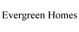 EVERGREEN HOMES trademark
