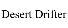 DESERT DRIFTER trademark