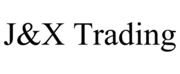 J&X TRADING trademark