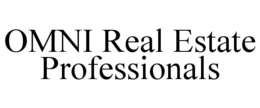 OMNI REAL ESTATE PROFESSIONALS trademark